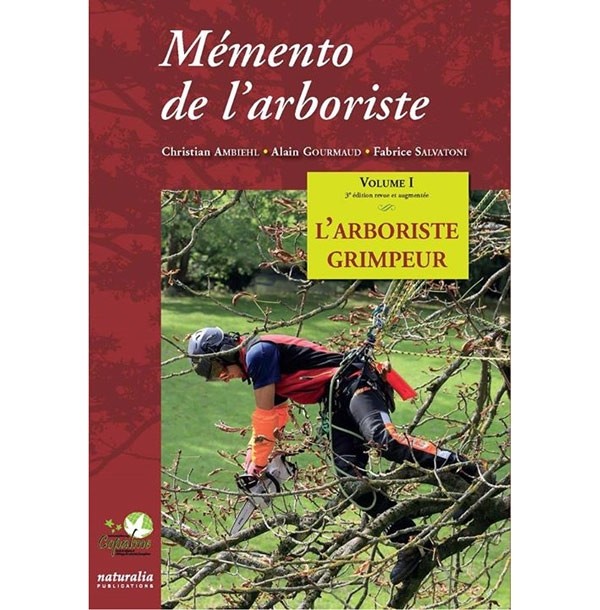 Mémento de l'arboriste 3éme edition Volume 1